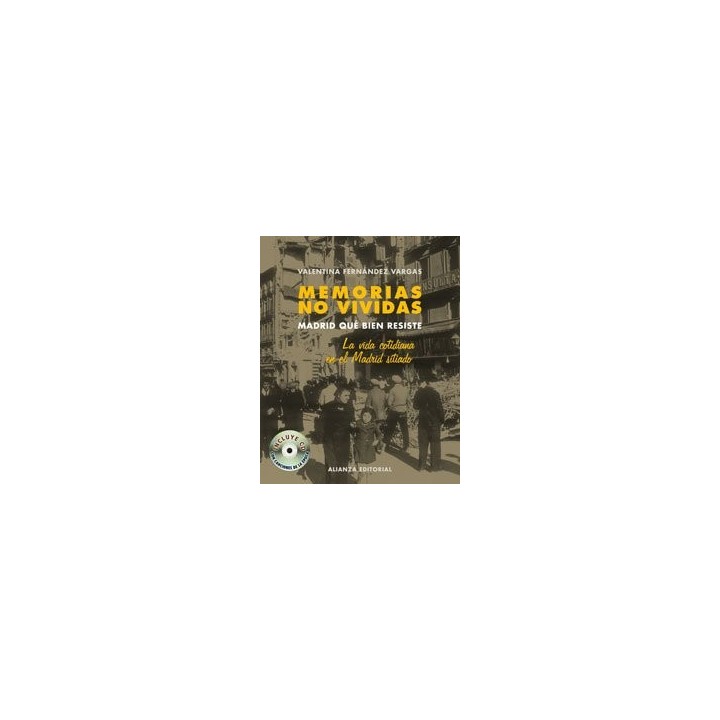 MEMORIAS NO VIVIDAS. Madrid Qué Bien Resiste. Incluye CD Con Canciones de la Época
